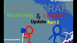 Pixelscraft 1.9 Mountains and Combat Update Part 2 Official Trailer