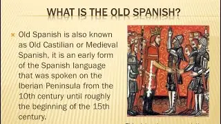 What Old Spanish Sound Like 200-1800AD