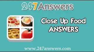 Close Up Food Answers