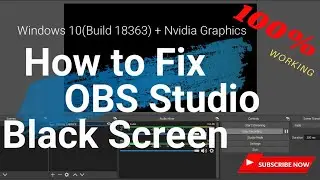 How To Fix OBS Studio Black Screen (Windows 10 + Nvidia Graphics)# Issue Fixed