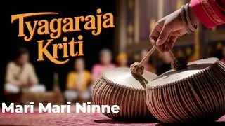 Mari mari ninne (Saramati) || Tyagaraja ||