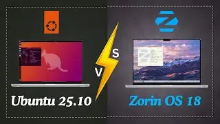 Ubuntu 25.10 против Zorin OS 18 &mdash; лучший дистрибутив Linux в 2025 году?
