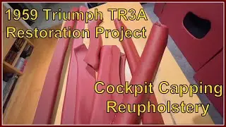 Проект реставрации Triumph TR3A 1959 года, замена покрытия кабины пилотов