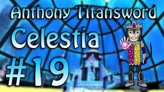 Anthony Titansword | Celestia #19