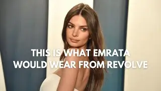 Celebrity Style: Emily Ratajkowski in Revolve | Fashion Trends 2025