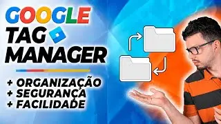 Como ORGANIZAR as PASTAS / WORKSPACE no seu Google Tag Manager (SUPER IMPORTANTE!!)