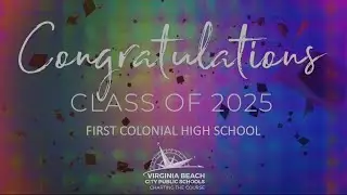 First Colonial HS Graduation - Class of 2025