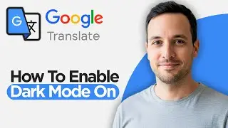 How To Enable Dark Mode On Google Translate (2026 Quick & Easy)