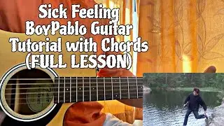 Sick Feeling - Boy Pablo // Guitar Tutorial with Chords(Full Lesson)