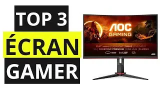TOP 3 Meilleur &Eacute;cran Gamer 2022