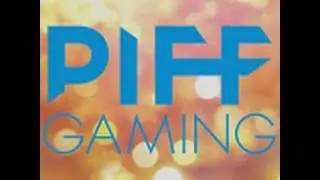 Piff Gaming Is Back!!