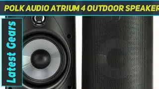 Polk Audio Atrium 4 Outdoor Speakers with AZ Review