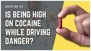 Is Being High On Cocaine While Driving Dangerous?