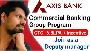 Axis Bank CBG Program 2025 | Job-Linked Banking Career | Salary, Stipend, Selection Process