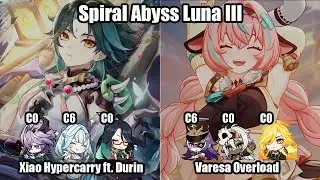 C0 Xiao Hypercarry ft  Durin & C0 Varesa Overload   Spiral Abyss   Genshin Impact Luna III 6 2