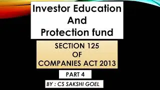 DIVIDEND || INVESTOR EDUCATION AND PROTECTION FUND || SECTION 125 OF COMPANIES ACT 2013|| PART 4