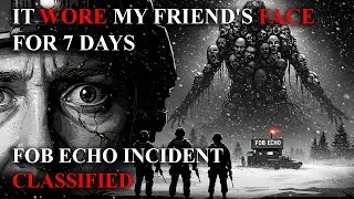 Something Infiltrated Our Military Base and Wore My Friend's Face for 7 Days