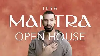 Open House with Enlightened Master IKYA about IKYA Mantra Collection 5
