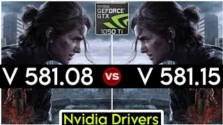 Nvidia Drivers (V 581.08 vs V 581.15) - Test In 4 Games - GTX 1050 Ti