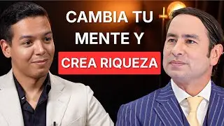 Cambia tu MENTE, Aprende a CREAR RIQUEZA y lograr tu LIBERTAD FINANCIERA - Alejandro Cardona
