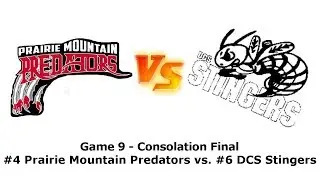 Game 9 (Consolation Final) - #4 Prairie Mountain Predators vs. #6 Dufferin Christian Stingers