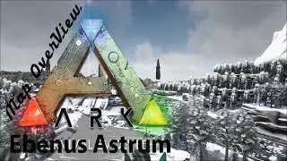 ARK :  Ebenus Astrum Map Overview updated