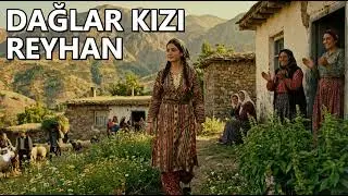 Dağlar Kızı Reyhan