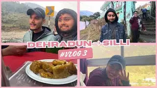 Dehradun to Silli | A Day in My Village | Vlog 3