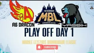 A8 DRAGON VS YASBIH ESPORTS PLAY OFF DAY 1 GAME 1 DI TOURNAMENT MBL JATENG