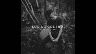 Mark Diamond - Losing Control [Official Audio]