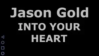 Jason Gold - Into your Heart (Official)