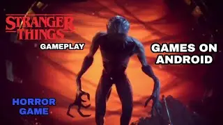 STRANGER THINGS 4 Games on Android | Netflix Series Games | Gaming 2022