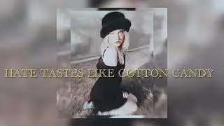 Hate Tastes like Cotton Candy (Prod. NIGHT DRESS)