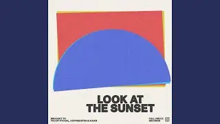 Look At The Sunset