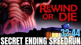 Rewind or Die Secret Ending Speedrun in 32:44