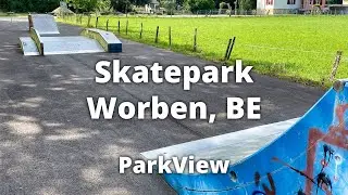 Skatepark Worben, BE / Schweiz (#ParkView Tour 406)
