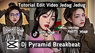 Tutorial Edit Video Jedag Jedug DJ Pyramid Breakbeat Viral Tiktok || Capcut 🔥