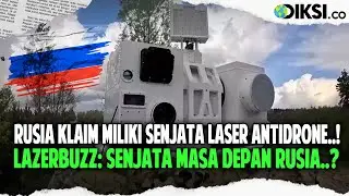 RUSIA KEMBANGKAN SENJATA LASER ANTIDRONE LAZERBUZZ, JANGKAUAN CAPAI 1 KM!