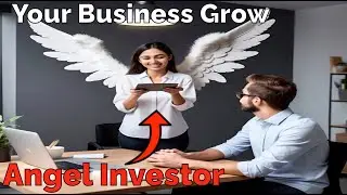 Angel Investor Explained: How Angel Investors Can Help Your Business Grow