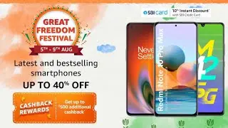 Amazon Great Freedom Festival Sale 2021 details | Best Mobiles To Consider | Offer Details Explained