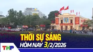 THỜI SỰ SÁNG 3/2: Từ mùa xuân lịch sử đến khát vọng tương lai
