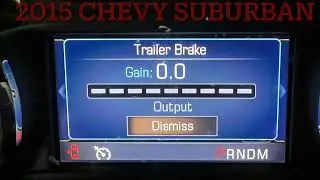 2015 Chevy Suburban Service Trailer Brake System Light.