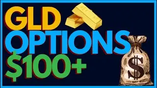 Как зарабатывать более 100 долларов в день с помощью GLD Options