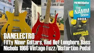 Danelectro Fifty Niner, Red Hot Longhorn, & Nichols 1966 Pedal Demo | NAMM 2024