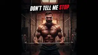 DON'T TELL ME STOP (Gym Motivational Song) (Original)