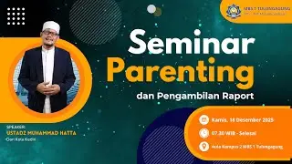 Seminar Parenting Dan Pengambilan Rapor MBS 1 Tulungagung