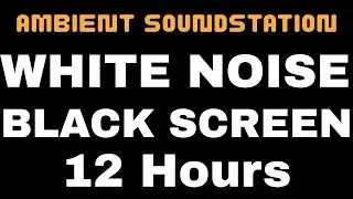 White Noise Black Screen 12 Hours of Sleep, Relaxation, Focus, Tinnitus Relief, Meditation, & Study