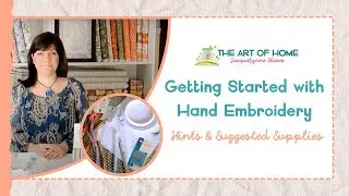 Getting Started with Hand Embroidery: Hints & Suggested Supplies