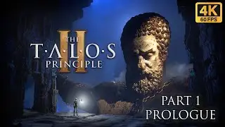 The Talos Principle 2 | Part 1 -  Prologue (Silent 4K 60FPS)