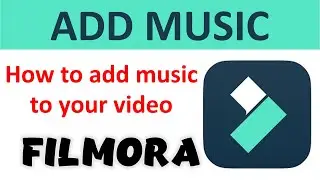Adding Music to Your Video in Filmora | Step-by-Step Guide